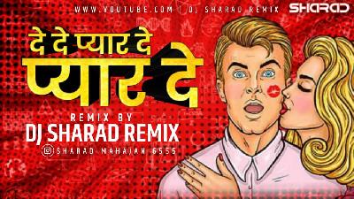 De De Pyar De - Dj Sharad Remix